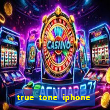 true tone iphone economiza energia